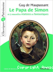 Le Papa de Simon et 5 nouvelles réalistes et fantastiques