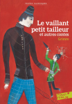 Le vaillant petit tailleur et autres contes