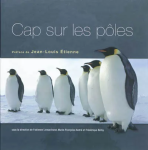 Cap sur les pôles : 100 questions sur les mondes polaires