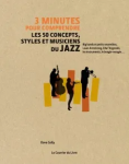 Les 50 conscepts, styles et musciens du jazz