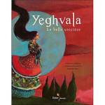 Yeghvala, la belle sorcière